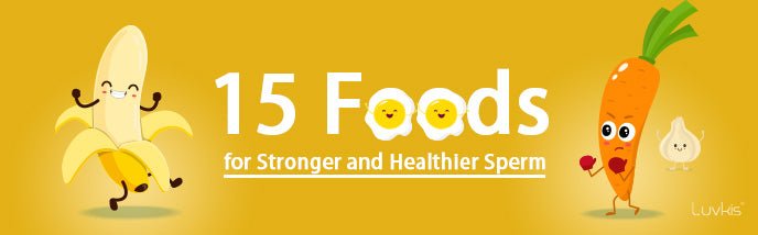 Try These 15 Foods for Stronger and Healthier Sperm - Luvkis
