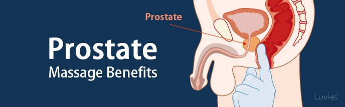 What Are the Benefits of Having a Prostate Massage - Luvkis