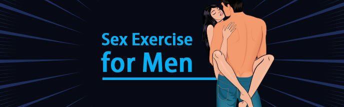Sex Exercise for Men to Increase Sexual Health and Performance - Luvkis